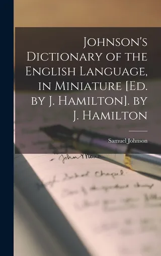 Johnson's Dictionary of the English Language, in Miniature