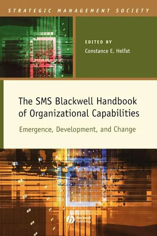 The SMS Blackwell Handbook of Organizational Capabilities