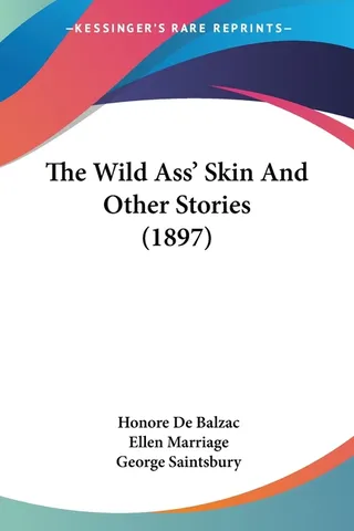 The Wild Ass' Skin And Other Stories