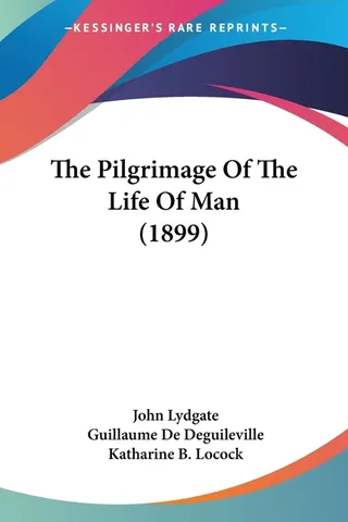 The Pilgrimage Of The Life Of Man