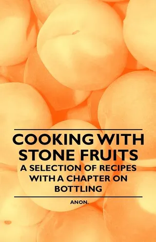 Cooking with Stone Fruits