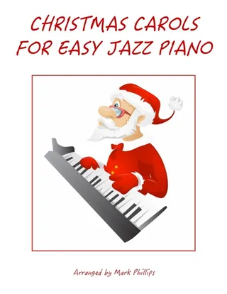 Carols for Easy Jazz Piano