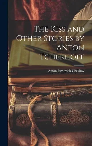 The Kiss and Other Stories