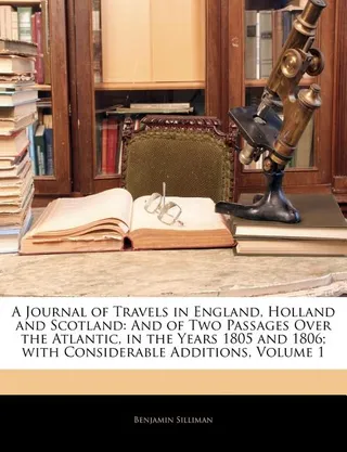 A Journal of Travels in England, Holland and Scotland