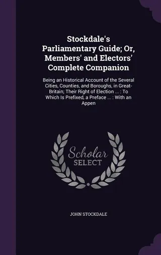Stockdale's Parliamentary Guide