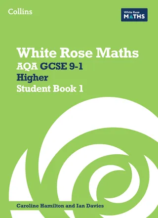 White Rose Maths Aqa GCSE 9-1 Higher Student Book 1