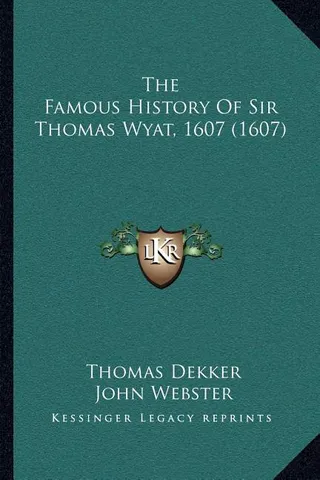 The Famous History of Sir Thomas Wyat
