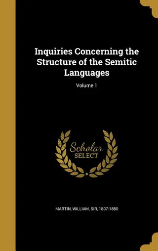 Inquiries Concerning the Structure of the Semitic Languages