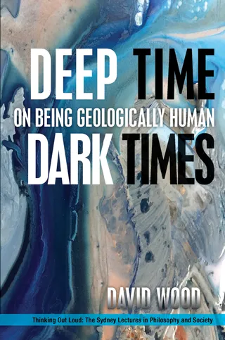 Deep Time Dark Times