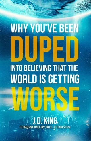Why You've Been Duped Into Believing That The World Is Getting Worse