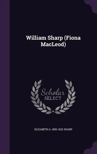 William Sharp (Fiona MacLeod)