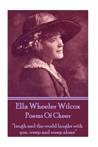 Ella Wheeler Wilcox's Poems Of Cheer