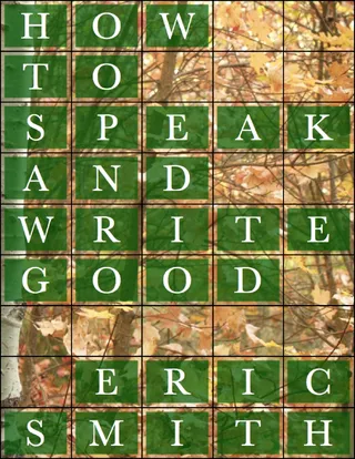 How to Speak and Write Good