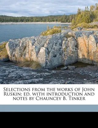 Selections from the Works of John Ruskin