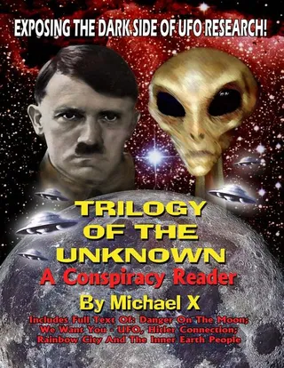Trilogy Of The Unknown - A Conspiracy Reader