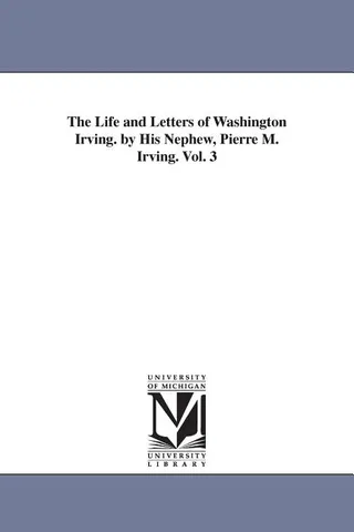 The Life and Letters of Washington Irving