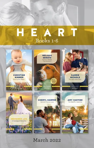 Heart Box Set Mar 2022/First Comes Baby.../Home is Where the Hound Is/The Hero Next Door/A Marriage of Benefits/Second Chance Love/The Sher