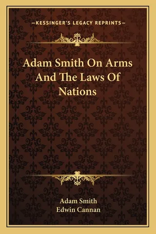 Adam Smith On Arms And The Laws Of Nations