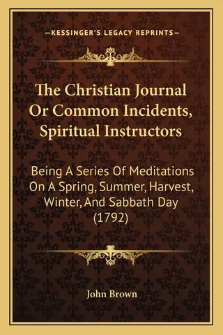 The Christian Journal Or Common Incidents, Spiritual Instructors