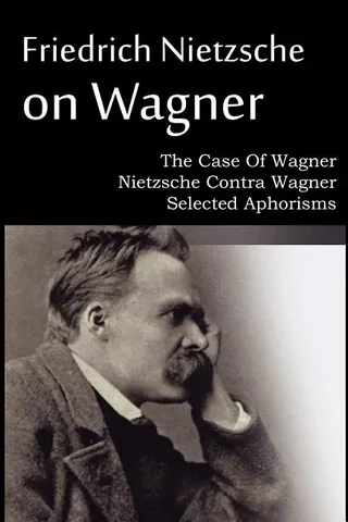Friedrich Nietzsche on Wagner
