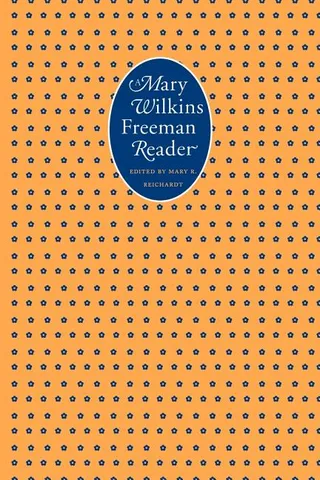 A Mary Wilkins Freeman Reader