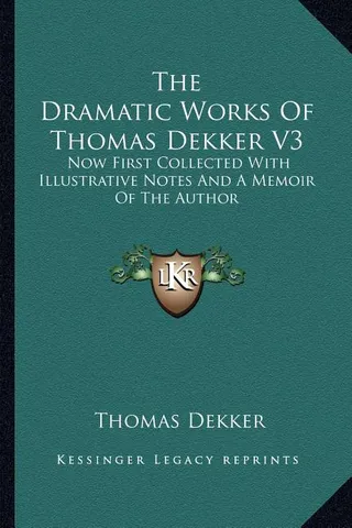 The Dramatic Works Of Thomas Dekker