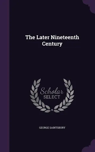 The Later Nineteenth Century
