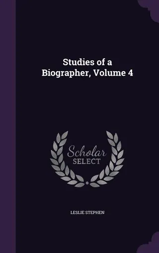 Studies of a Biographer