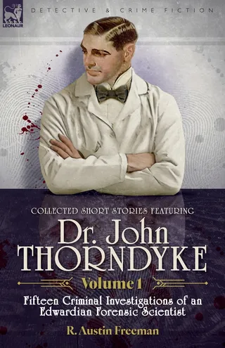 Collected Short Stories Featuring Doctor John Thorndyke