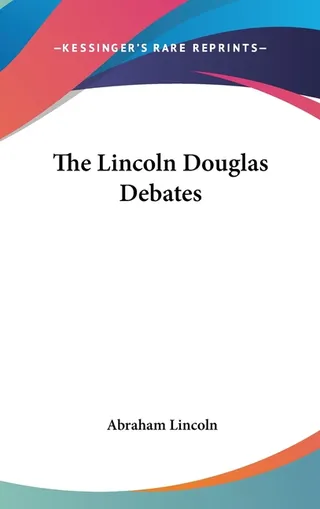 The Lincoln-Douglas Debates