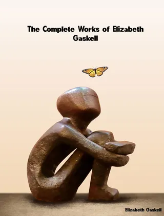 The Complete Works of Elizabeth Gaskell