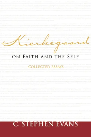 Kierkegaard on Faith and the Self