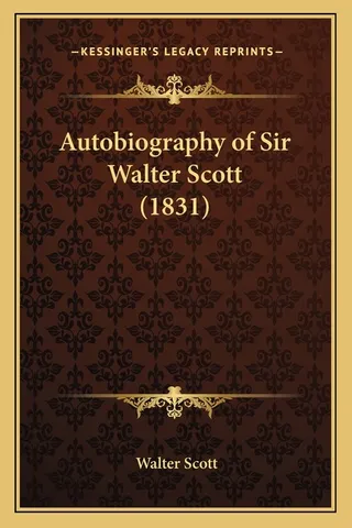 Autobiography of Sir Walter Scott 1831