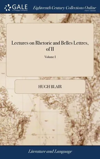 Lectures on Rhetoric and Belles Lettres
