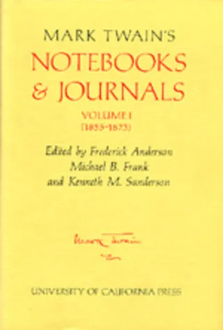 Mark Twain's Notebooks and Journals, Volume I