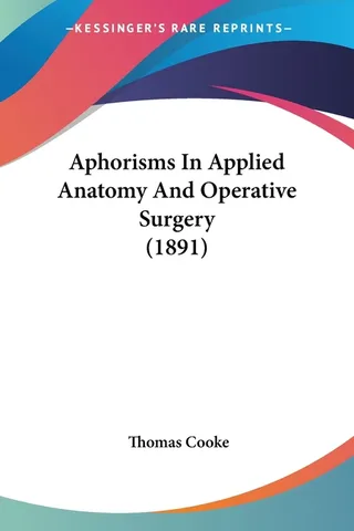 Aphorisms In Applied Anatomy And Operative Surgery 1891