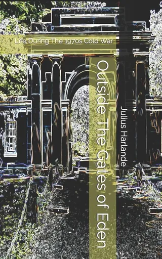 Outside the Gates of Eden