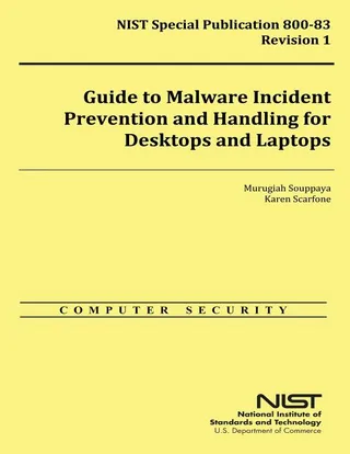 Guide to Malware Incident Prevention and Handling for Desktops and Laptops