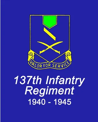 Combat History of the 137th Infantry Regiment World War II
