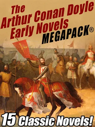 The Arthur Conan Doyle Early Novels