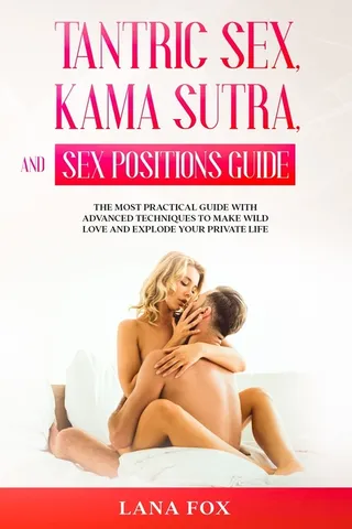 Tantric Sex Kama Sutra and Sex Positions Guide