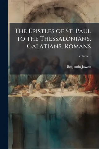 The Epistles of St. Paul to the Thessalonians, Galatians, Romans