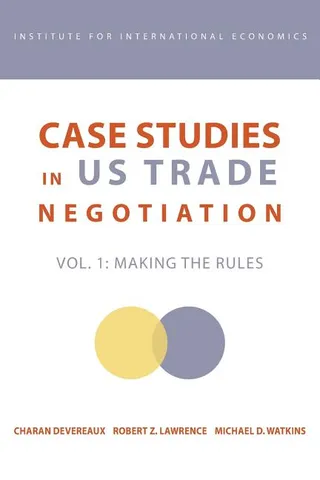 Case Studies in Us Trade Negotiation