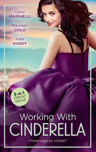 Working with Cinderella / Beholden to the Throne / The Lone Star Cinderella / His Shy Cinderella