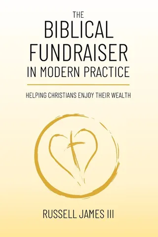 The Biblical Fundraiser in Modern Practice