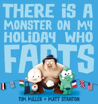 There Is A Monster On My Holiday Who Farts