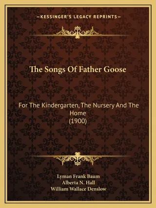 The Songs of Father Goose