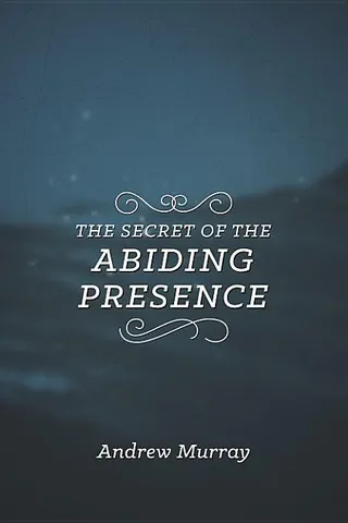 The Secret of the Abiding Presence