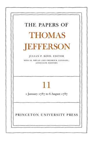 The Papers of Thomas Jefferson: January 1787 to August 1787
