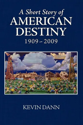 A Short Story of American Destiny